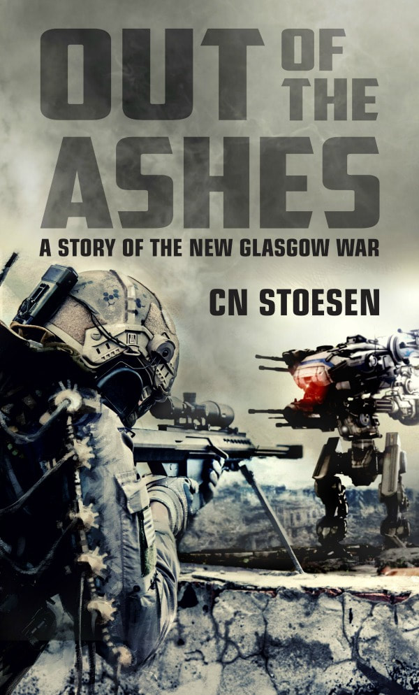 Out of the Ashes: A Story of the New Glasgow War(Book One)