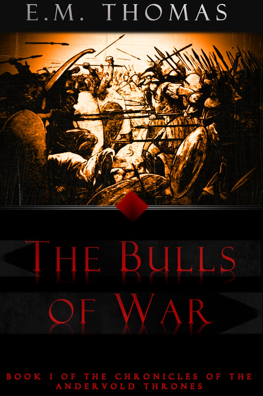 The Bulls of War: An Epic Fantasy Adventure (Chronicles of the Andervold Thrones Book I)